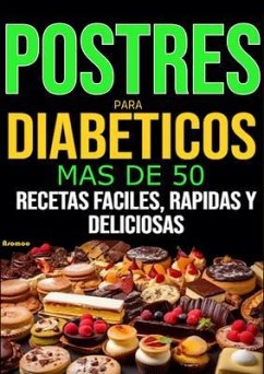 Postres para diabeticos más de 50 prostre para diabéticos (eBook, ePUB) - Asomoo. Net; Montas, Victor