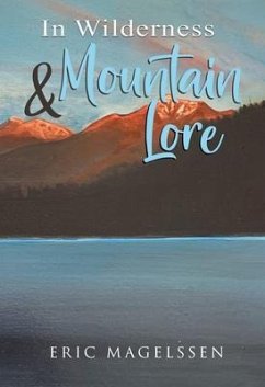 In Wilderness and Mountain Lore (eBook, ePUB) - Magelssen, Eric