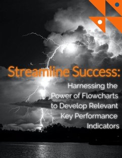 Streamline Success: Harness the Power of Flowcharts to Develop Relevant KPIs (eBook, ePUB) - Wallace, David