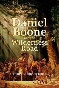 Daniel Boone and the Wilderness Road (eBook, ePUB) - Bruce, Henry Addington