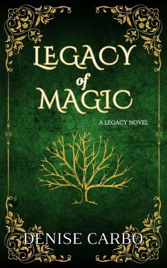 Legacy of Magic (eBook, ePUB) - Carbo, Denise