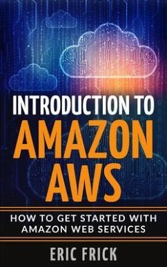 Introduction to Amazon AWS (eBook, ePUB) - Frick, Eric