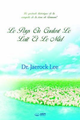 Le Pays où Coulent Le Lait Et Le Miel par (eBook, ePUB) Le Pays où Coulent Le Lait Et Le Miel par (eBook, ePUB)