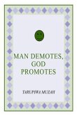 Man Demotes, God Promotes (eBook, ePUB)