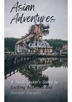 Asian Adventures (eBook, ePUB) - Meuret, Kevin Asian Adventures (eBook, ePUB) - Meuret, Kevin