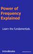Power of Frequency Explained (eBook,... - Bild 1