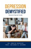 Depression Demystified: Doctor's Secret Guide (eBook, ePUB)