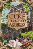 Cure Clogged Arteries (eBook, ePUB)