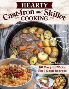 Hearty Cast-Iron and Skillet Cooking (eBook, ePUB) - Schaeffer, Anne