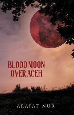 Cover Blood Moon Over Aceh (eBook, ePUB)