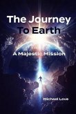 The Journey to Earth - A Majestic Mission (eBook, ePUB)