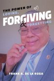The Power of Loving, Forgiving, & Forgetting (eBook, ePUB)