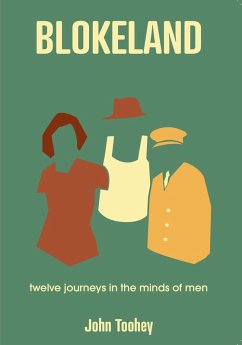 Cover Blokeland - Twelve Journeys in the Minds of Men (eBook, ePUB)