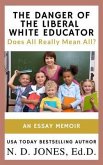 The Danger of the Liberal White Educator (eBook, ePUB)