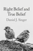 Right Belief and True Belief (eBook, PDF)