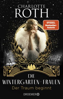 Der Traum beginnt / Die Wintergarten-Saga Bd.1 (Mängelexemplar) - Roth, Charlotte