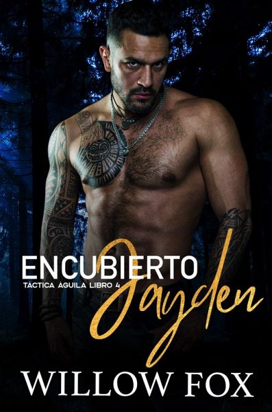 Encubierto: Jayden (Táctica Águila, #4) (eBook, ePUB) Encubierto: Jayden (Táctica Águila, #4) (eBook, ePUB)