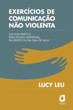 Exercícios de comunicação não violenta (eBook, ePUB) - Leu, Lucy