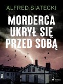 Morderca ukrył się przed sobą (eBook, ePUB)