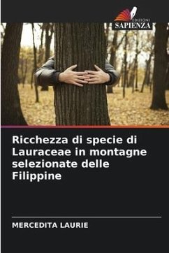 Ricchezza di specie di Lauraceae in montagne selezionate delle Filippine - Laurie, Mercedita