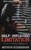 Self-Inflicted Limitation (eBook, ePUB)