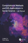 Computational Methods and GIS Applications in Social Science - Lab Manual (eBook, PDF)