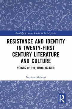 Resistance and Identity in Twenty-First Century Literature and Culture (eBook, ePUB) - Multani, Navleen