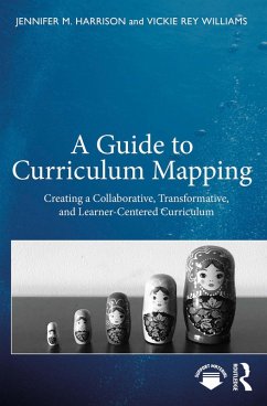 A Guide to Curriculum Mapping (eBook, PDF) - Harrison, Jennifer M.; Rey Williams, Vickie