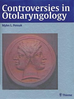 Controversies in Otolaryngology (eBook, ePUB) - Pensak, Myles L. Controversies in Otolaryngology (eBook, ePUB) - Pensak, Myles L.