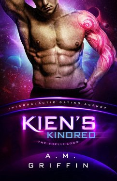Kien's Kindred: The Thelli Logs (Intergalactic Dating Agency) (eBook, ePUB) - Griffin, A. M.