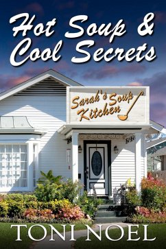 Hot Soup and Cool Secrets (eBook, ePUB) - Noel, Toni