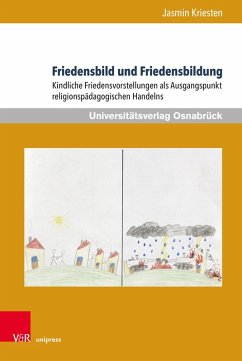 Friedensbild und Friedensbildung (eBook, PDF) - Kriesten, Jasmin