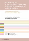 Soziale Krisen und ihre Auswirkungen auf Familien, pädagogische Professionalität und Organisationen (eBook, PDF)