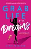 Grab Life by the Dreams (eBook, ePUB)