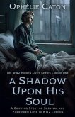 A Shadow Upon His Soul (eBook, ePUB) A Shadow Upon His Soul (eBook, ePUB)
