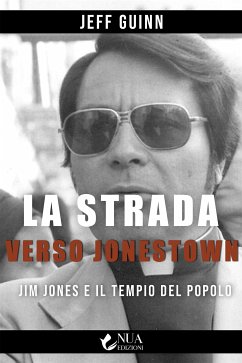 La strada verso Jonestown (eBook, ePUB) - Guinn, Jeff