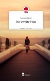 Die zweite Frau. Life is a Story - story.one