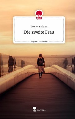 Die zweite Frau. Life is a Story - story.one - Islami, Leonora