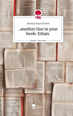 ..another line in your book: Ethan.. Life is a Story - story.one - Marschollek, Martina