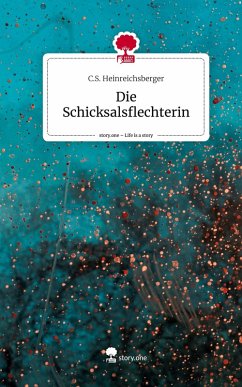 Cover Die Schicksalsflechterin. Life is a Story - story.one