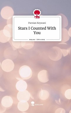 Stars I Counted With You. Life is a Story - story.one - Keywani, Parnian