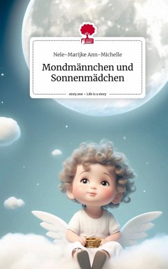 Cover Mondmännchen und Sonnenmädchen. Life is a Story - story.one
