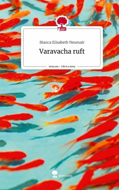 Varavacha ruft. Life is a Story - story.one - Neumair, Bianca Elisabeth