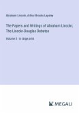 The Papers and Writings of Abraham Lincoln; The Lincoln-Douglas Debates