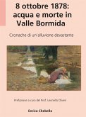 8 ottobre 1878: acqua e morte in Valle Bormida (eBook, ePUB)