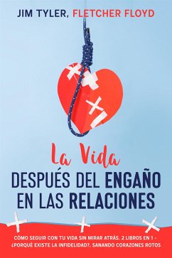 La Vida Después del Engaño en las Relaciones (eBook, ePUB) - Floyd, Fletcher; Tyler, Jim