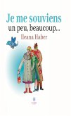 Je me souviens un peu, beaucoup... (eBook, ePUB)