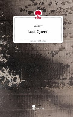 Lost Queen. Life is a Story - story.one - Zett, Mia