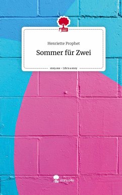 Sommer für Zwei. Life is a Story - story.one - Prophet, Henriette