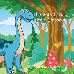 The Very Large, Little Dinosaur - Hickey, Cynthia